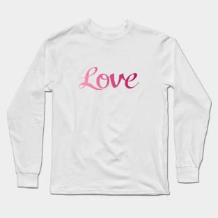 Love Script in Pink Gradient Long Sleeve T-Shirt